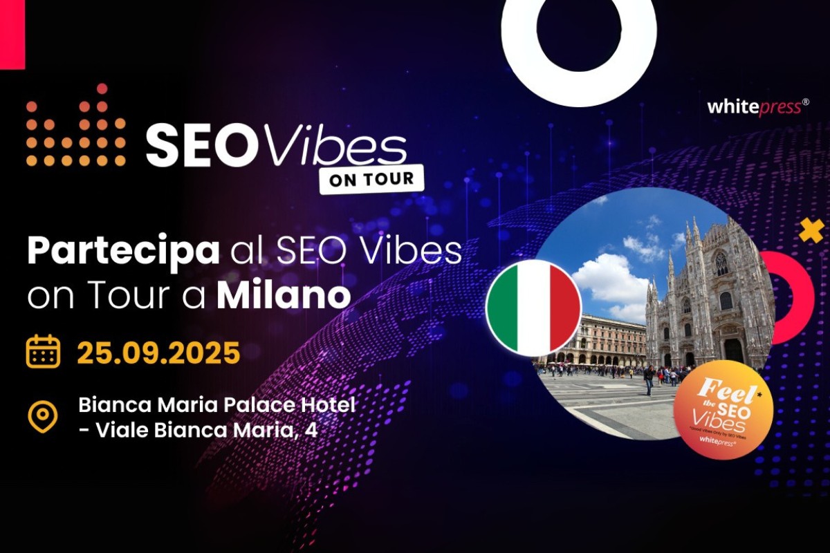 Il 25 settembre il SEO Vibes On Tour di WhitePress® arriva a Milano, per una giornata dedicata al digital marketing.